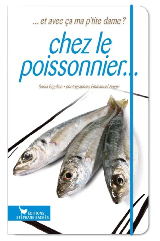 Chez le Poissonnier (Sonia Ezgulian)