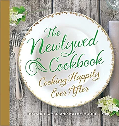 *Sale* The Newlywed Cookbook: Cooking Happily Ever After (Kathy Moore, Roxanne Wyss)