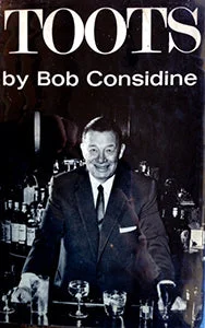 (Cocktails) Considine, Bob. Toots.