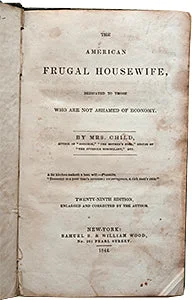 The American Frugal Housewife: Dedicated to Those Who Are Not Ashamed of Economy (Mrs. Child [Lydia Maria])