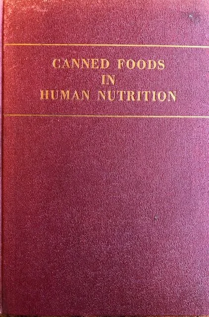 (Preserving) E.J. Cameron & J. Russell Esty. Canned Foods in Human Nutrition.