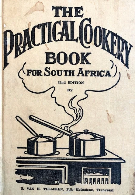 (African - South Africa) S. Van H. Tulleken. The Practical Cookery Book for South Africa.