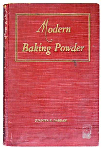 (Baking) Darrah, Juanita. Modern Baking Powder An Effective, Healthful Leavening Agent, including the occurrence of aluminum compounds in foods and their effect on health.