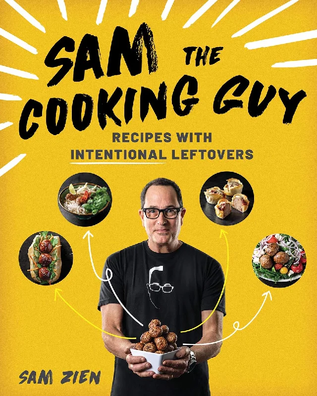 *Sale* Sam the Cooking Guy: Recipes with Intentional Leftovers (Sam Zien)