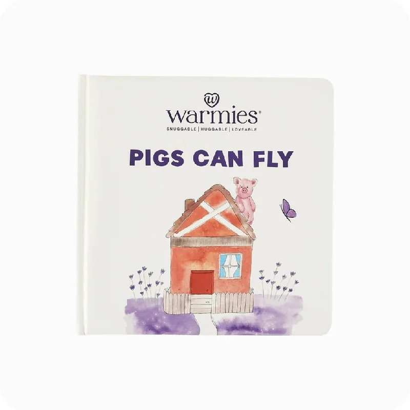 Warmies : Pigs Can Fly Board Book