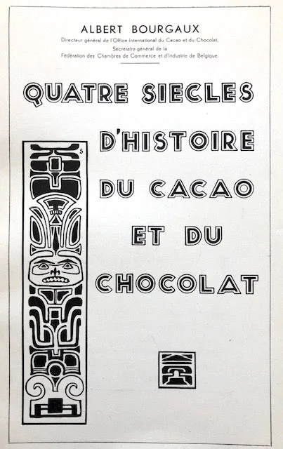 (Chocolate) Bourgaux, Albert.  Quartre Siecles d'Histoire du Cacao et du Chocolat. 