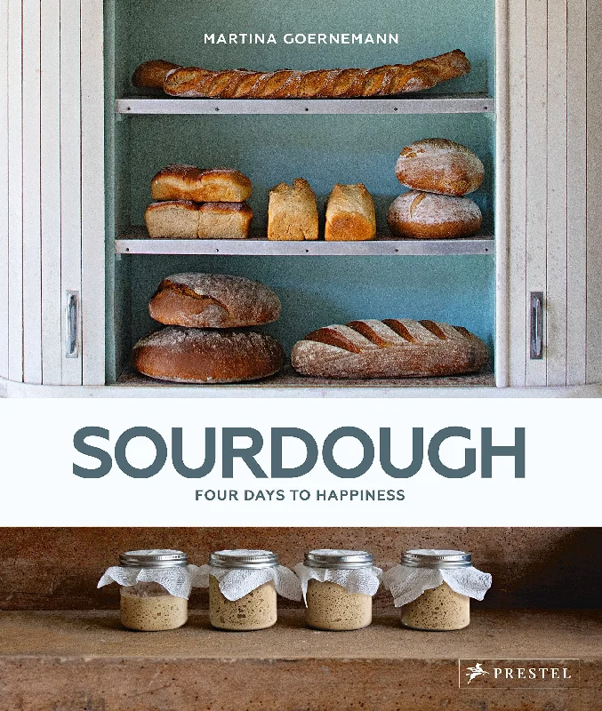 Sourdough: Four Days to Happiness (Martina Goernemann)