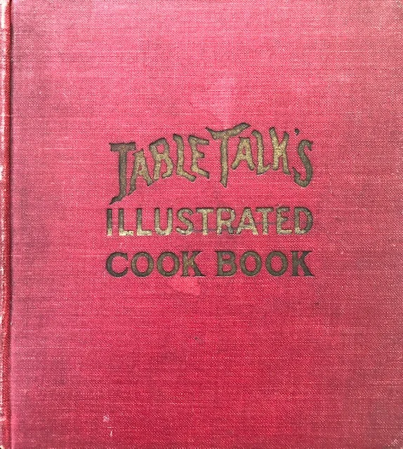 Table Talk Publishing. Table Talk's Illustrated Cook Book