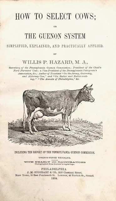 (Dairy) Hazard, Willis P.  How to Select Cows; or The Guenon System, Simplified, Explained, and Practically Applied. 